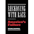 Reckoning with Race: America's Failure