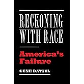 Reckoning with Race: America's Failure