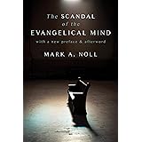 The Scandal of the Evangelical Mind