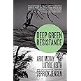 Deep Green Resistance: Strategy to Save the Planet