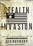 STEALTH INVASION (Unabridged MP3-CD) by Leo Hohmann, Read by Jerry Sciarrio