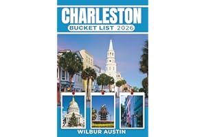Charleston Bucket List 2026: The Complete Guide to Historic Walks, Local Flavors, Romantic Escapes, and Festivals of the South
