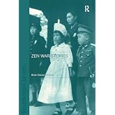 Zen War Stories (Routledge Critical Studies in Buddhism)