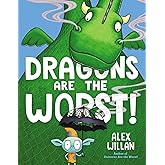 Dragons Are the Worst! (The Worst! Series)