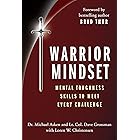 Warrior Mindset: Mental Toughness Skills to Meet Every Challenge