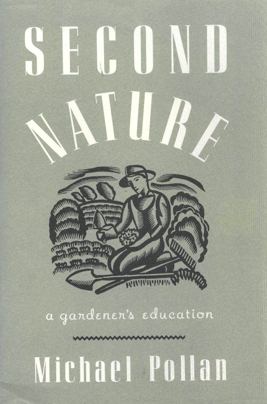 Second Nature: A Gardener'S Education (9780871134431)