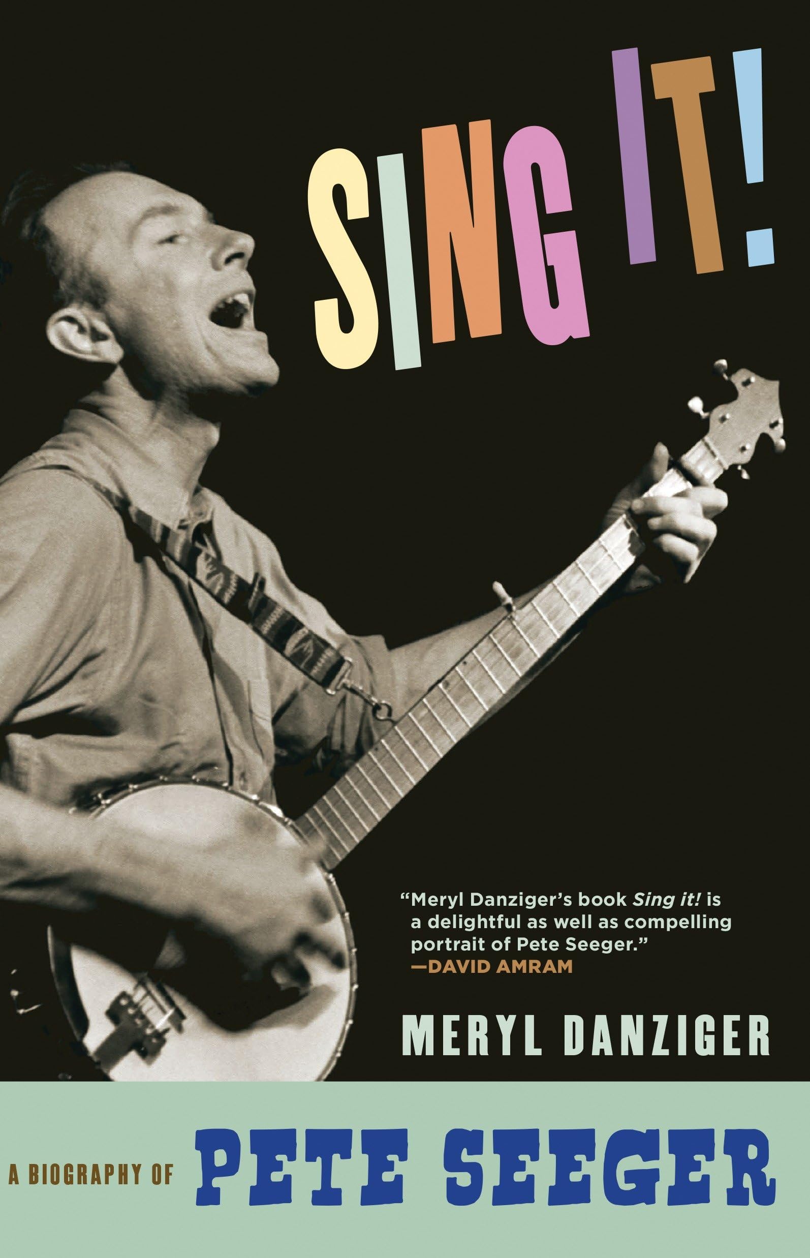 Triangle Square Come On, Sing It! : The Story of Pete Seeger