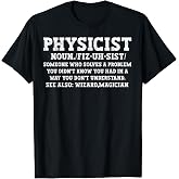 Physicist Definition Funny Science Physics Math T-Shirt
