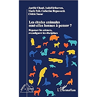 Les études animales sont-elles bonnes à penser ?: Repenser les sciences, reconfigurer les disciplines (Sciences et… book cover