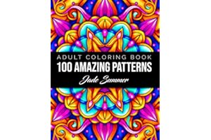 100 Amazing Patterns: An Adult Coloring Book with Fun, Easy, and Relaxing Coloring Pages