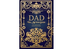 Dad Tell Me Your Story: A Father's Life Story Keepsake Journal to Fill in and Give Back (Tell Me Your Story (Family Members' Stories))