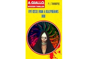 Five Kisses from a Blasphemous Nun: A Giallo Mystery Thriller