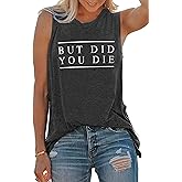 ASTANFY But Did You Die Muscle Tank Tops Women Funny Sayings Vest Casual Workout Sleeveless Tees Summer Vacation Beach Tank