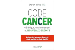 Code cancer: Génétique, environnement et nouveaux espoirs (NON CLASSE) (French Edition)