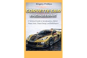 Corvette C8.R Engineering: A Technical Guide to Aerodynamics, Hybrid Power Units, Chassis Design, and Performance