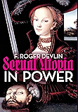 Sexual Utopia in Power: The Feminist Revolt Against Civilization