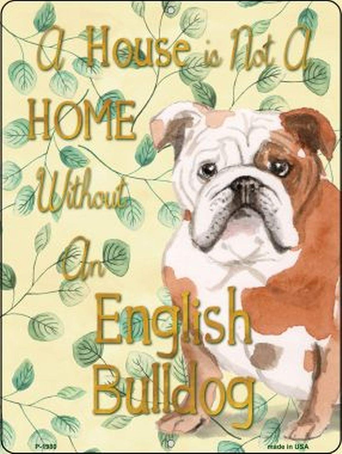 Amazon Co Jp 犬がいます 英語のサインボード 看板 A House Is Not A Home Without 犬種多数 米国製 レギュラー 30 5cm X 23cm イングリッシュシュ ブルドッグ ペット用品