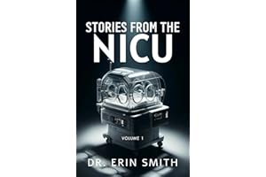 Stories From The NICU: Volume 1
