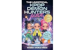 The Unofficial KPop Demon Hunters Guide: Trivia, Facts & Challenges for Fans Who Can’t Get Enough