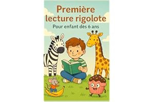 Première lecture rigolote: Pour enfant dès 6 ans, garçons et filles | Un excellent cadeau illustré pour les jeunes lecteurs d