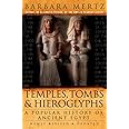 Temples, Tombs, and Hieroglyphs: A Popular History of Ancient Egypt