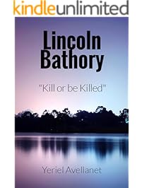 Lincoln Bathory: Kill or be Killed