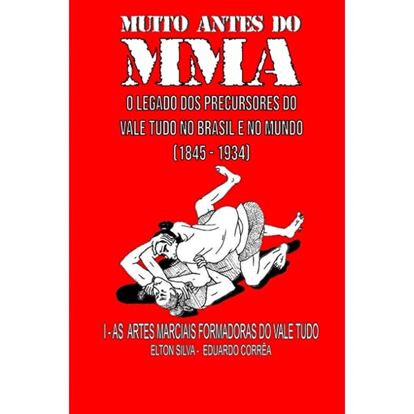 趣味・スポーツ・実用 Do Vale-Tudo ao MMA: 100 Anos de Luta Do Vale-Tudo ao MMA. 100 Anos de Luta | Amazon.com.br