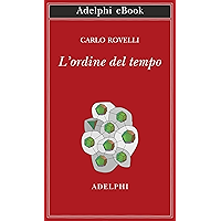 L'ordine del tempo (Opere di Carlo Rovelli Vol. 2) (Italian Edition) book cover