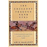 The Crusades Through Arab Eyes (Saqi Essentials)