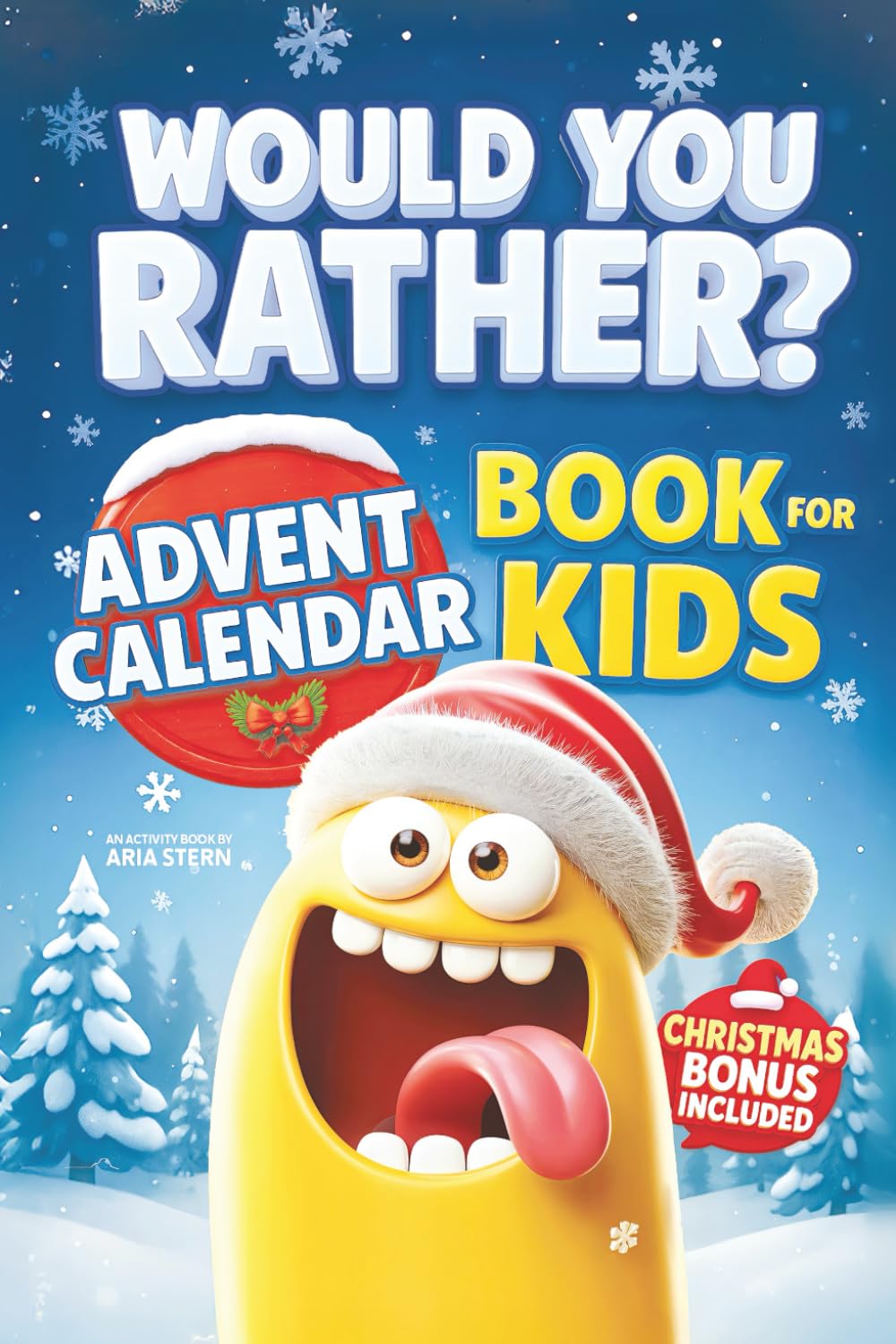 Would You Rather? Advent Calendar Book for Kids: A