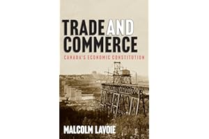 Trade and Commerce: Canada's Economic Constitution