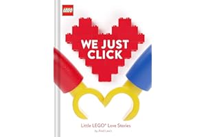 LEGO: We Just Click: Little LEGO® Love Stories (LEGO x Chronicle Books)
