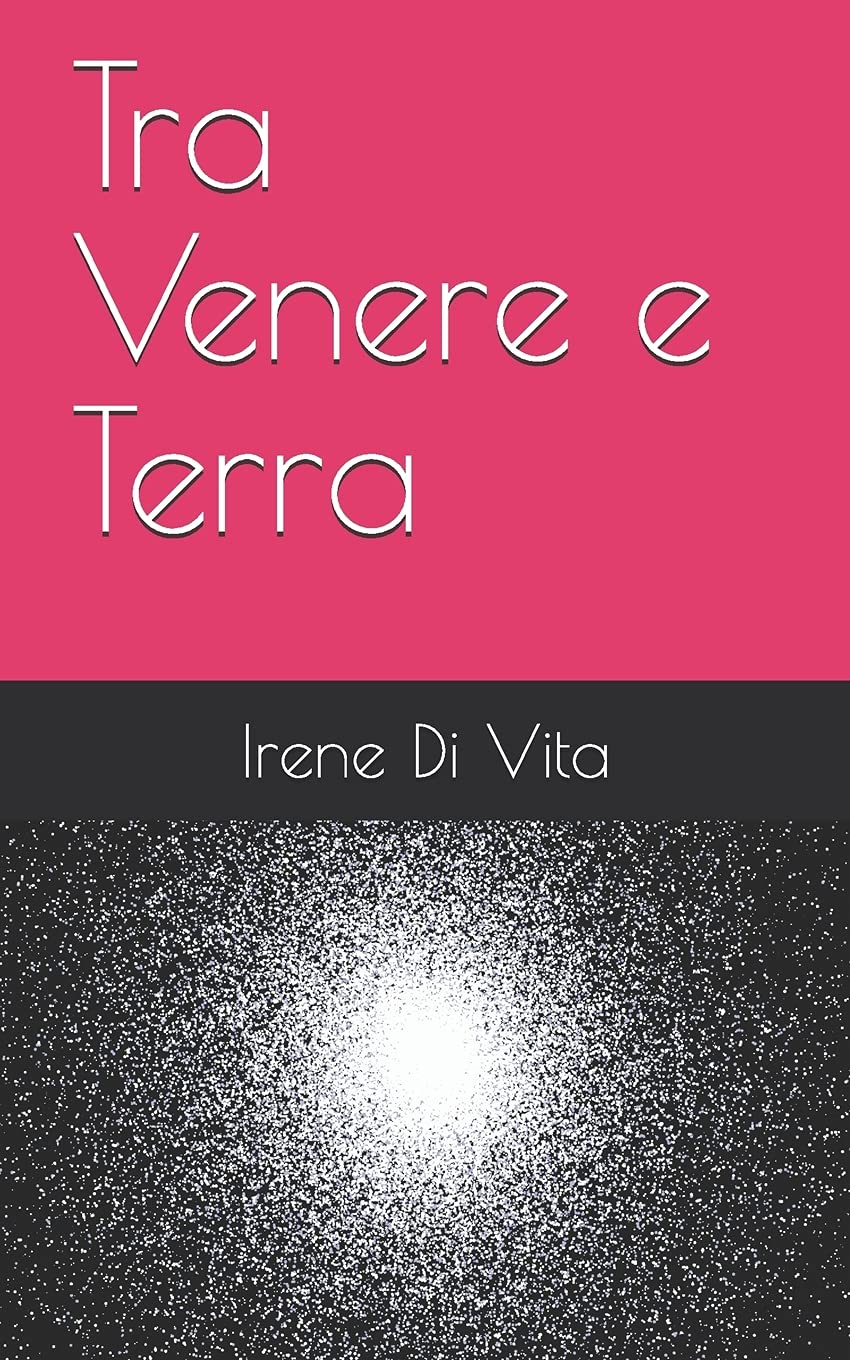 Tra Venere E Terra Italian Edition Di Vita Irene 9798747309722 Amazon Com Books