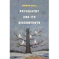 Psychiatry & Its Discontents