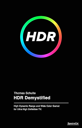 Download HDR Demystified: Emerging UHDTV Systems (English Edition) PDF