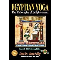 Sacred Sexuality: Ancient Egyptian Tantric Yoga: The Neterian Guide To