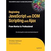 Beginning JavaScript with DOM Scripting and Ajax: From Novice to Professional (Beginning: From Novice to Professional)