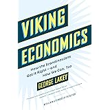 Viking Economics: How the Scandinavians Got It Right-and How We Can, Too