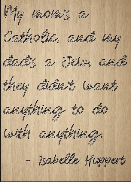 Mundus Souvenirs Mon Maman Est Un Catholique Et Mon Papa A A Jew Citation D Isabelle Huppert Gravee Au Laser Sur Plaque En Bois Dimensions X 25 Cm Amazon Fr Cuisine Maison