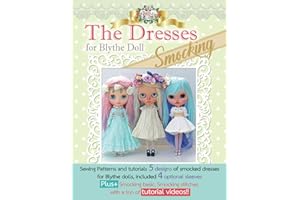 The Dresses for Blythe “Smocking”: Sewing patterns and tutorials 5 smocked dresses plus smocking basic and video links