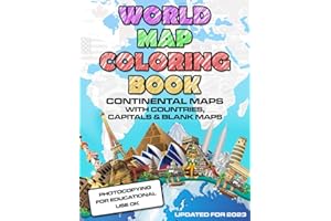 World Map Coloring Book: Maps of the World Continents featuring Country Border, Capitals, Population figures and Empty Maps