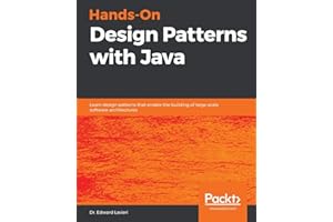 Hands-On Design Patterns with Java: Learn design patterns that enable the building of large-scale software architectures