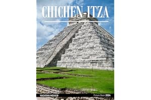 Chichen-itza: A Visual Journey through the Ancient Marvels of Chichen Itza - Coffee Table Picture Book or Perfect Gift for to