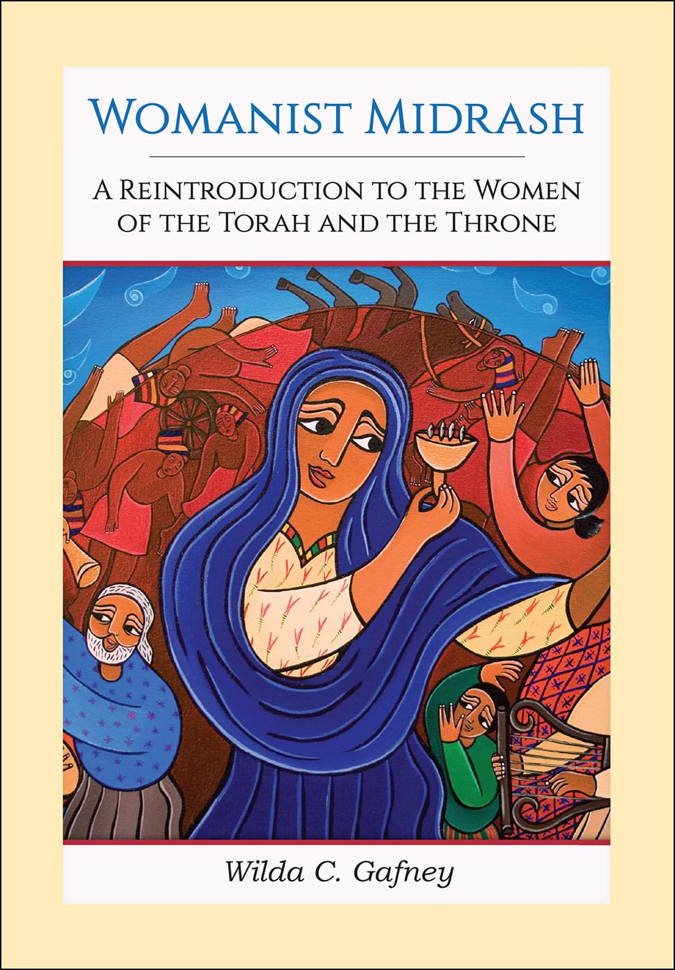 Womanist Midrash, Volume 1: A Reintroduction to the Women of the Torah and the Throne