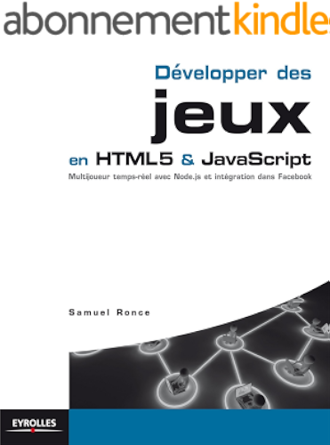 Download Développer des jeux en HTML5 et JavaScript (Blanche) PDF