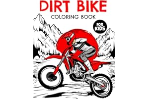 Dirt Bike Coloring Book For Kids: Big Motorcycle Coloring Book for Kids & Teens