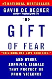 The Gift of Fear and Other Survival Signals that Protect Us From Violence