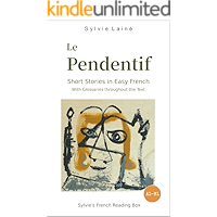 Le Pendentif, Short Stories in Easy French: with Glossaries throughout the Text (Easy French Reader Series for Beginners… book cover