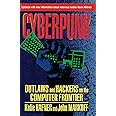 CYBERPUNK: Outlaws and Hackers on the Computer Frontier, Revised