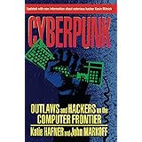 CYBERPUNK: Outlaws and Hackers on the Computer Frontier, Revised